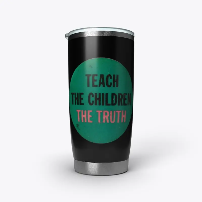 Teach The Children The Truth